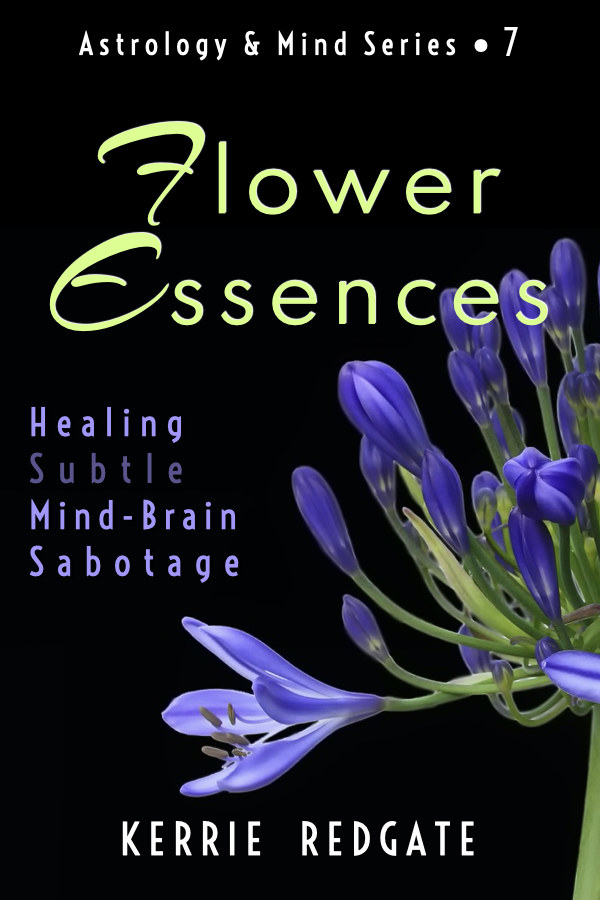book cover | 'Flower Essences: Healing Subtle Mind-Brain Sabotage' by Kerrie Redgate